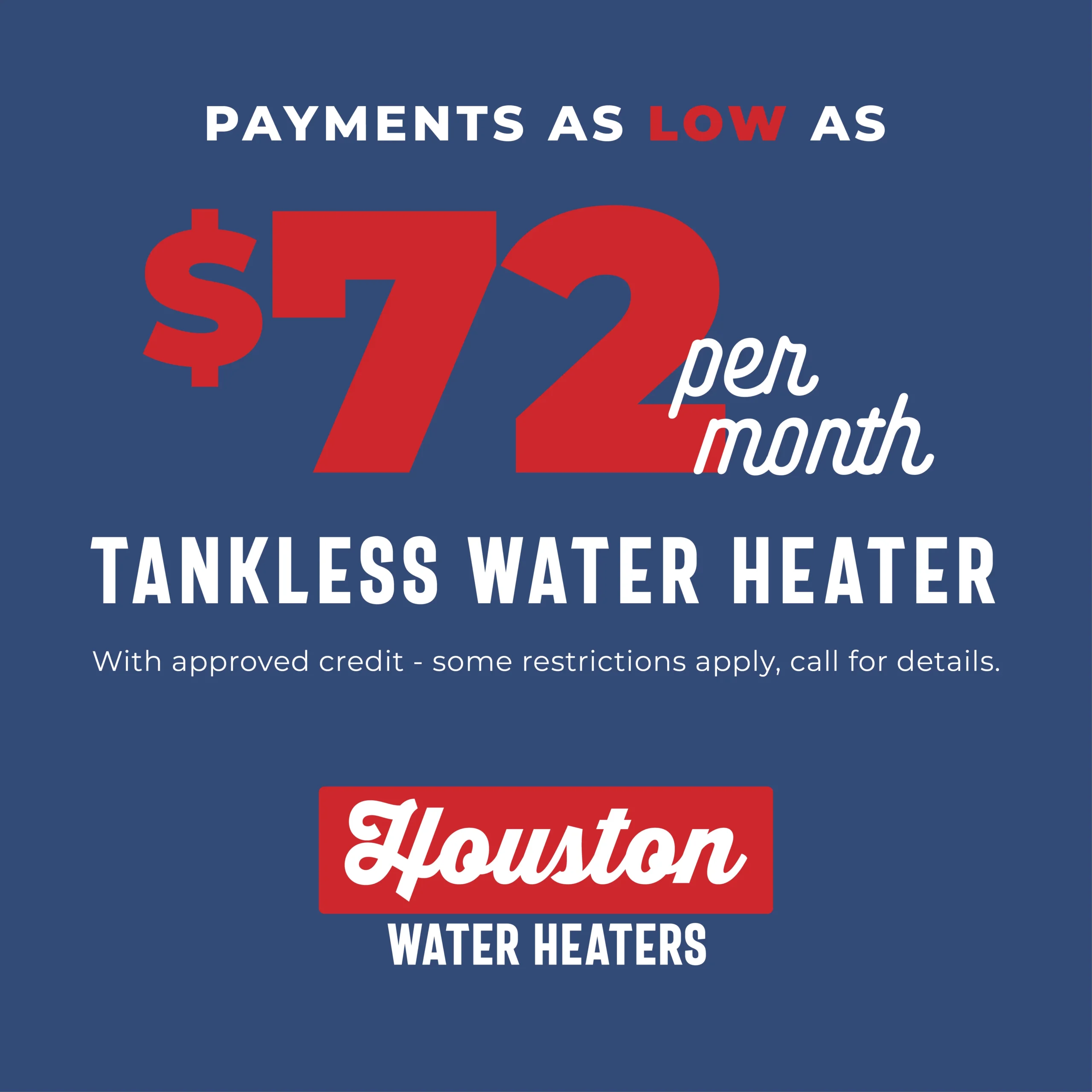 $72 per month Tankless Water Heater